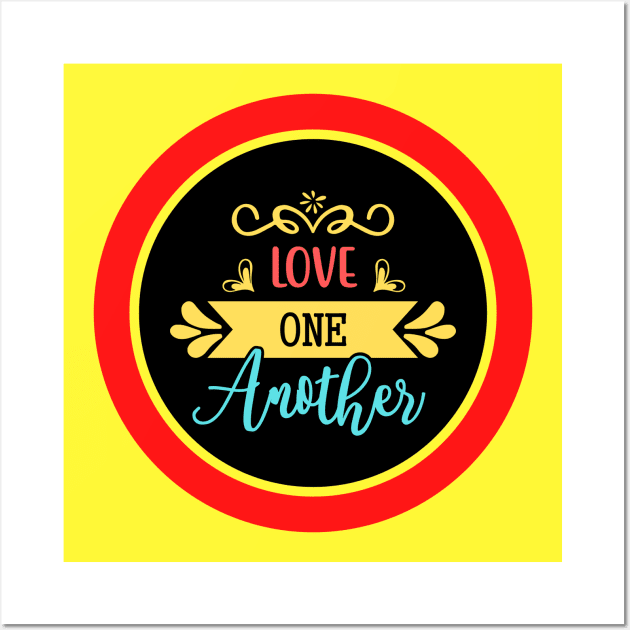 Love One Another Wall Art by Prayingwarrior